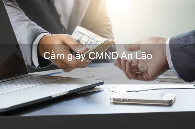 Cầm giấy CMND An Lão Hải Phòng không lãi suất