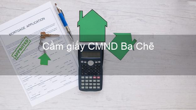 Cầm giấy CMND Ba Chẽ Quảng Ninh lấy liền