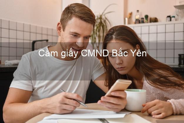 Cầm giấy CMND Bắc Yên Sơn La dễ nhất