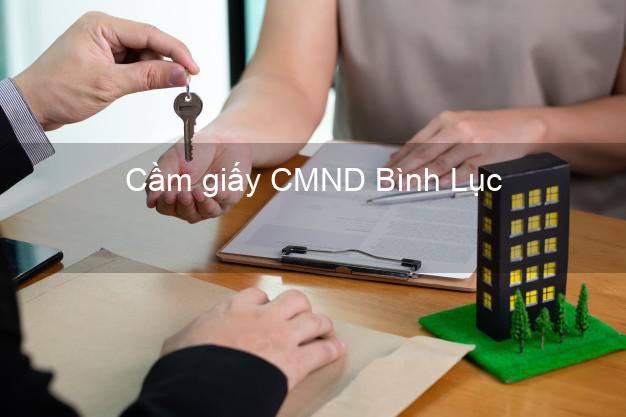 Cầm giấy CMND Bình Lục Hà Nam trả góp