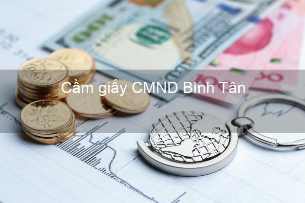 Cầm giấy CMND Bình Tân Hồ Chí Minh trả góp