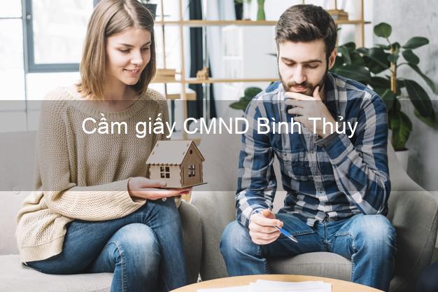 Cầm giấy CMND Bình Thủy Cần Thơ có ngay trong ngày