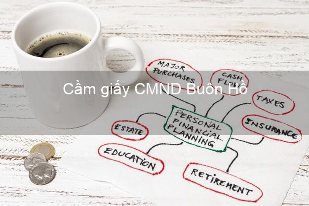 Cầm giấy CMND Buôn Hồ Đắk Lắk uy tín