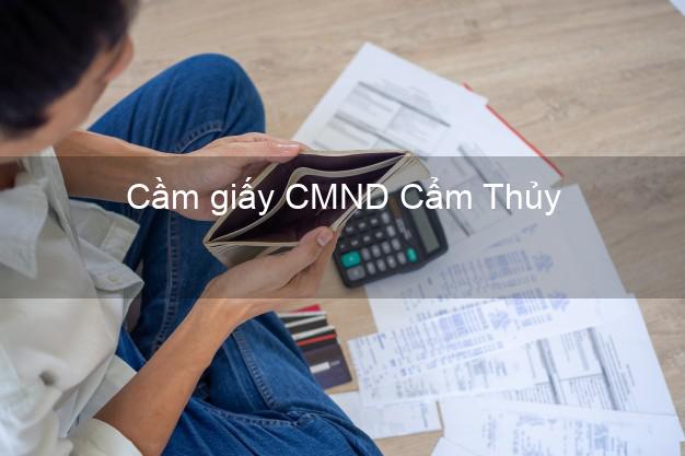 Cầm giấy CMND Cẩm Thủy Thanh Hóa uy tín