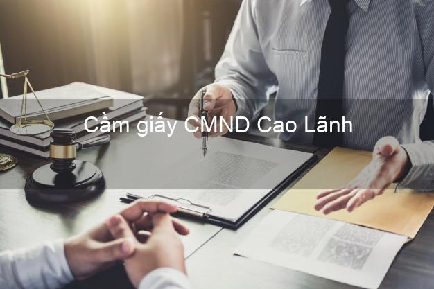 Cầm giấy CMND Cao Lãnh Đồng Tháp trực tuyến