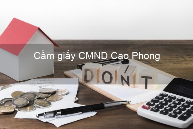 Cầm giấy CMND Cao Phong Hòa Bình giá cao