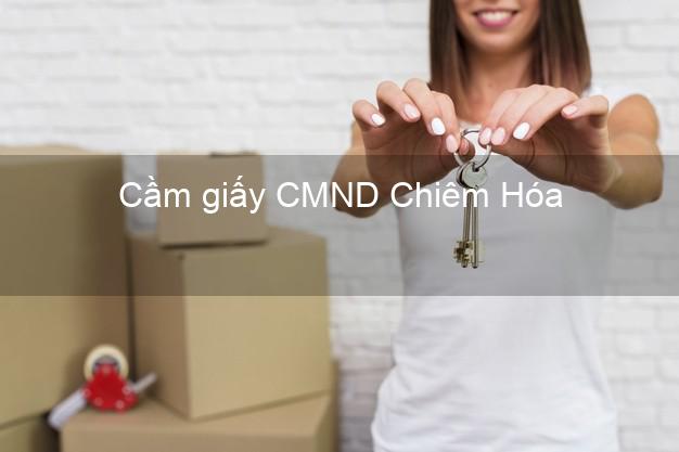 Cầm giấy CMND Chiêm Hóa Tuyên Quang không thế chấp