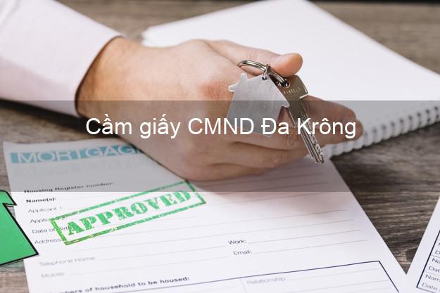 Cầm giấy CMND Đa Krông Quảng Trị chính chủ