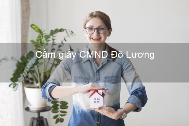 Cầm giấy CMND Đô Lương Nghệ An lấy liền