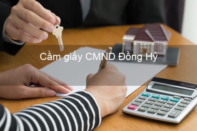 Cầm giấy CMND Đồng Hỷ Thái Nguyên không thẩm định