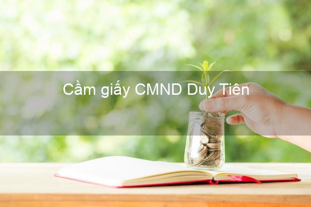 Cầm giấy CMND Duy Tiên Hà Nam không lãi suất