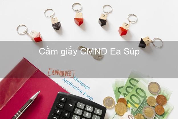 Cầm giấy CMND Ea Súp Đắk Lắk không lãi suất