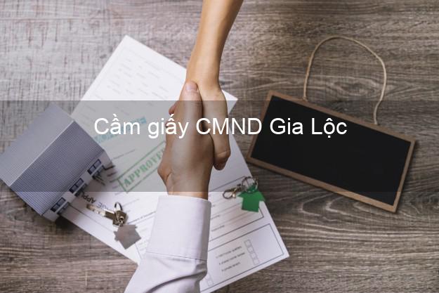 Cầm giấy CMND Gia Lộc Hải Dương không lãi suất