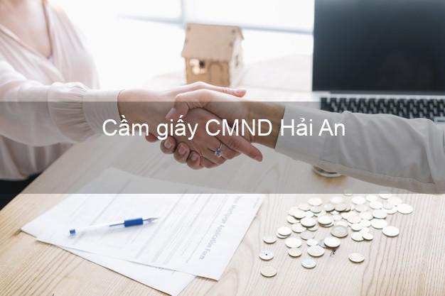 Cầm giấy CMND Hải An Hải Phòng không thế chấp