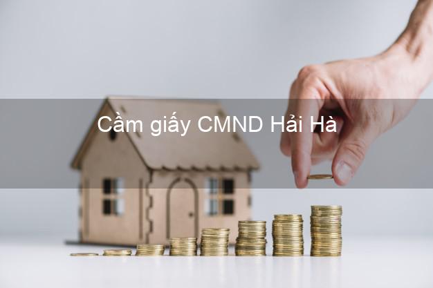 Cầm giấy CMND Hải Hà Quảng Ninh trực tuyến