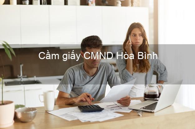 Cầm giấy CMND Hòa Bình uy tín