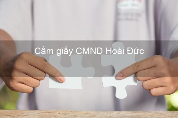 Cầm giấy CMND Hoài Đức Hà Nội qua mạng