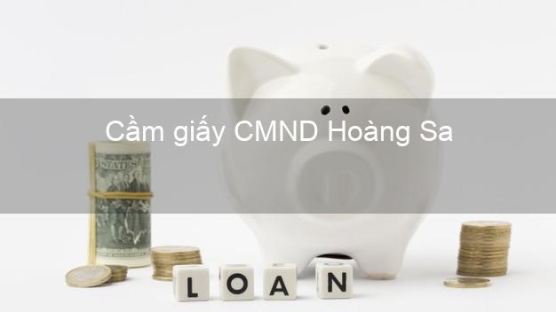 Cầm giấy CMND Hoàng Sa Đà Nẵng lấy liền