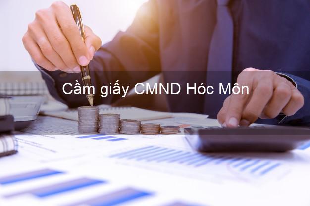 Cầm giấy CMND Hóc Môn Hồ Chí Minh nhanh nhất