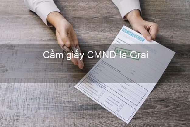 Cầm giấy CMND Ia Grai Gia Lai qua mạng