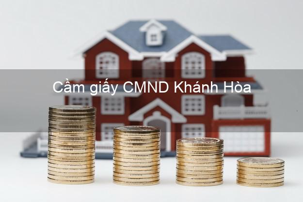 Cầm giấy CMND Khánh Hòa qua mạng