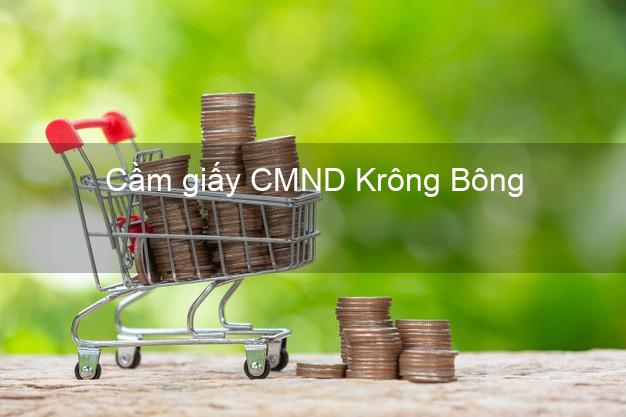 Cầm giấy CMND Krông Bông Đắk Lắk trực tuyến