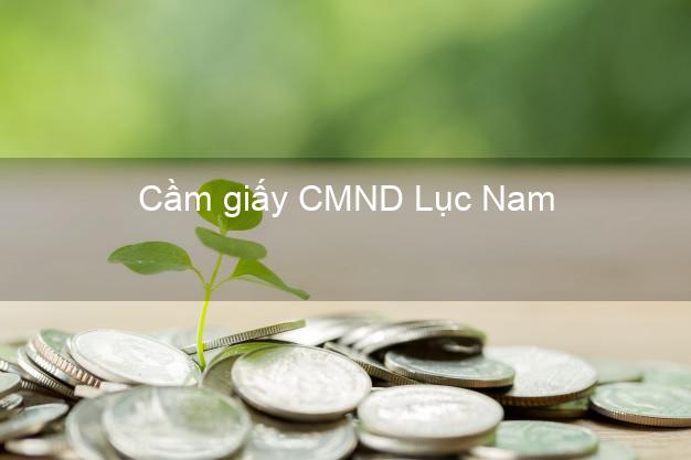 Cầm giấy CMND Lục Nam Bắc Giang không thế chấp