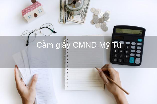 Cầm giấy CMND Mỹ Tú Sóc Trăng qua mạng