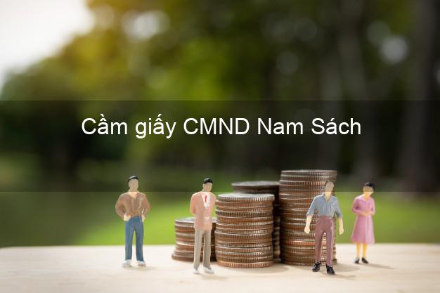 Cầm giấy CMND Nam Sách Hải Dương nhanh nhất