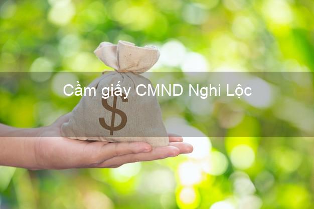 Cầm giấy CMND Nghi Lộc Nghệ An không lãi suất