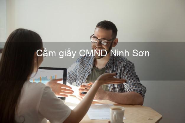 Cầm giấy CMND Ninh Sơn Ninh Thuận online