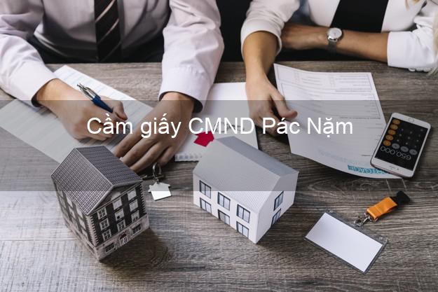 Cầm giấy CMND Pác Nặm Bắc Kạn trả góp