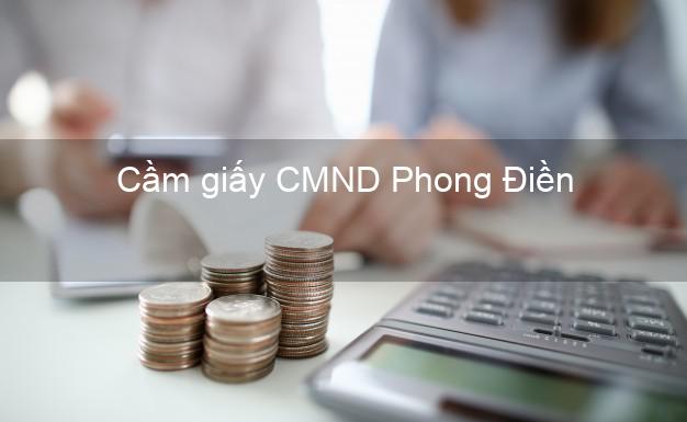 Cầm giấy CMND Phong Điền Thừa Thiên Huế chính chủ