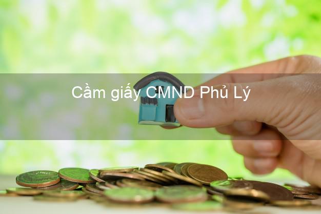 Cầm giấy CMND Phủ Lý Hà Nam qua mạng