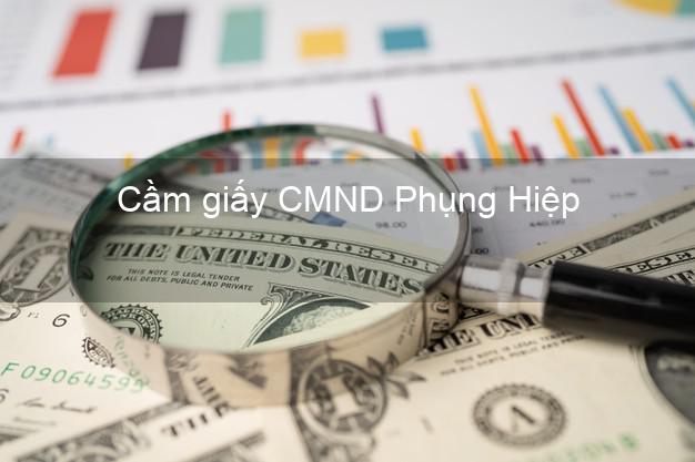 Cầm giấy CMND Phụng Hiệp Hậu Giang nhanh nhất