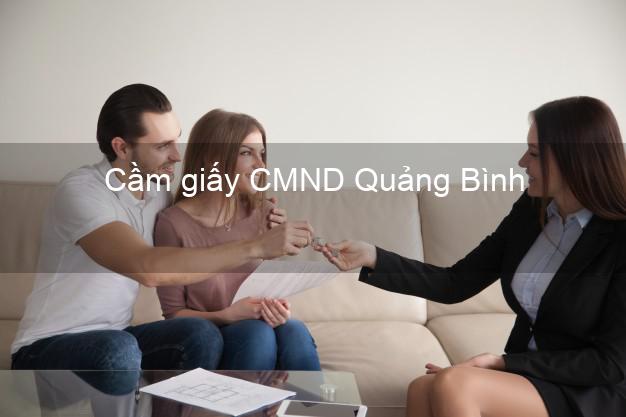 Cầm giấy CMND Quảng Bình trực tuyến