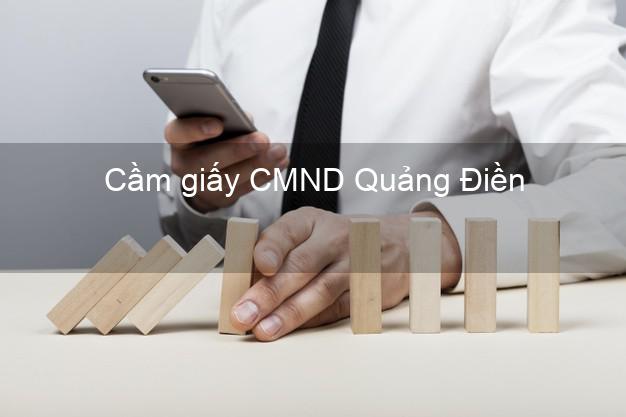 Cầm giấy CMND Quảng Điền Thừa Thiên Huế online