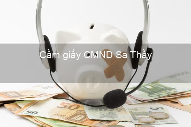 Cầm giấy CMND Sa Thầy Kon Tum trực tuyến