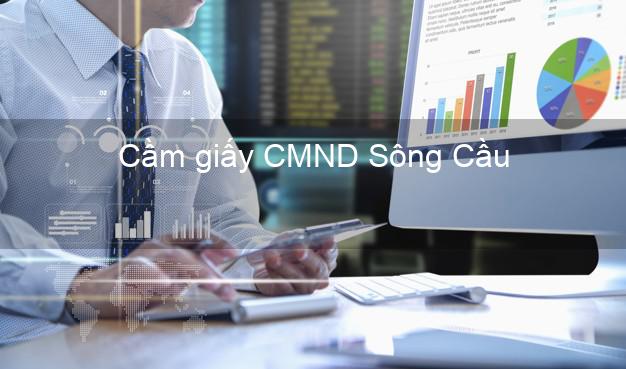 Cầm giấy CMND Sông Cầu Phú Yên không thẩm định