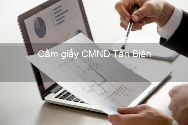 Cầm giấy CMND Tân Biên Tây Ninh qua mạng