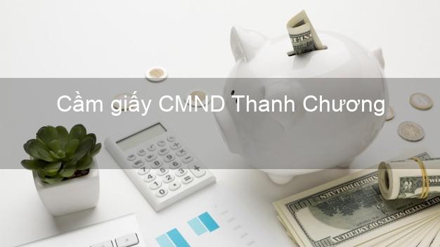 Cầm giấy CMND Thanh Chương Nghệ An có ngay trong ngày