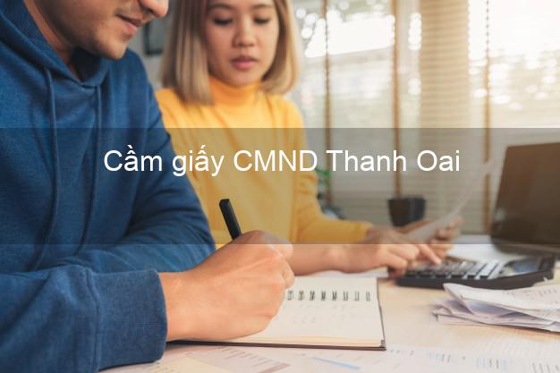 Cầm giấy CMND Thanh Oai Hà Nội trực tuyến