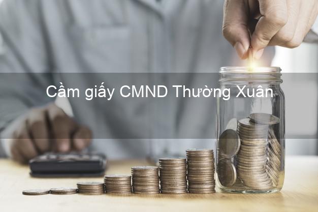 Cầm giấy CMND Thường Xuân Thanh Hóa online