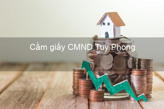 Cầm giấy CMND Tuy Phong Bình Thuận lấy liền