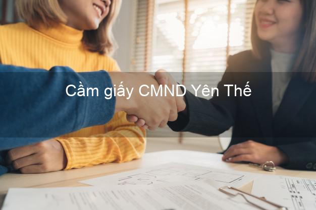 Cầm giấy CMND Yên Thế Bắc Giang uy tín